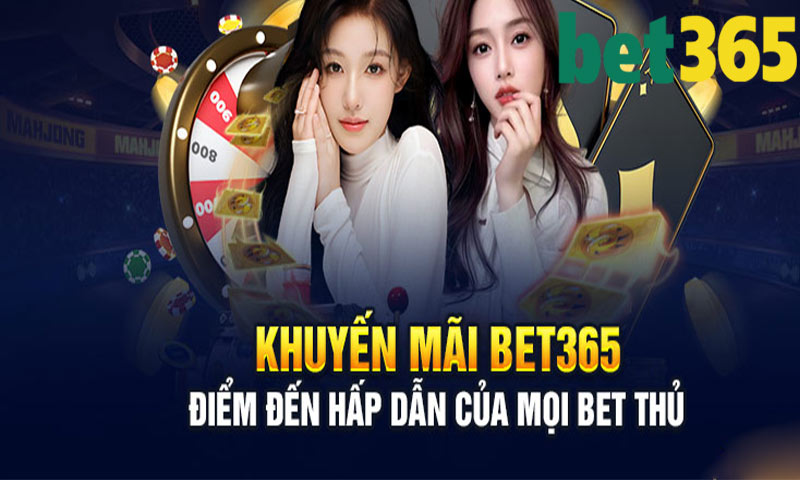 khuyến mãi bet365