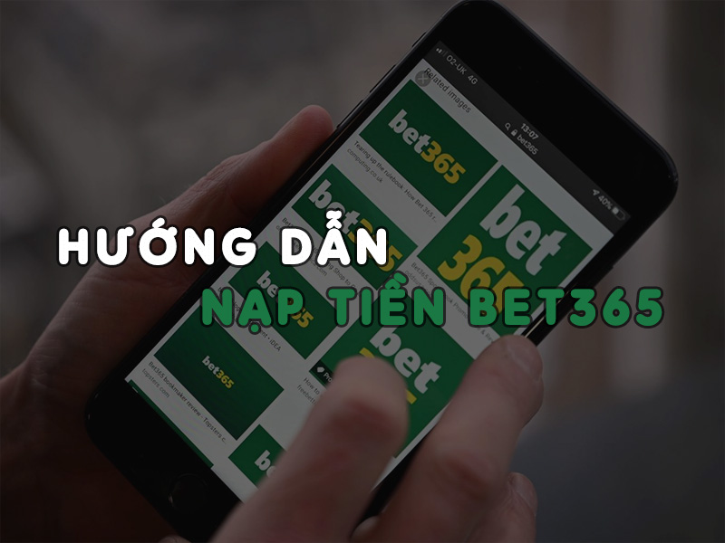Nạp tiền bet365